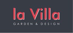 LA VILLA GARDEN & DESIGN