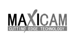 MAXICAM CUTTING EDGE TECHNOLOGY