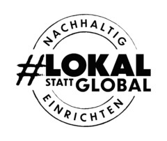 NACHHALTIG LOKAL STATT GLOBAL