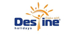 Destine holidays fiindca existi