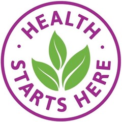 HEALTH STARTS HERE