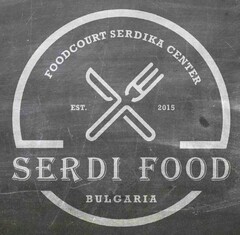 SERDI FOOD BULGARIA FOODCOURT SERDIKA CENTER EST. 2015