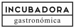 INCUBADORA GASTRONÓMICA