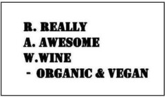 R. REALLY A. AWESOME W.WINE - ORGANIC & VEGAN