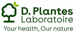 D. PLANTES LABORATOIRE YOUR HEALTH OUR NATURE