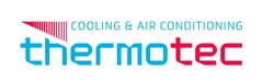 thermotec COOLING & AIR CONDITIONING