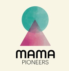 MAMA PIONEERS