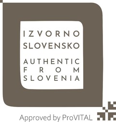 IZVORNO SLOVENSKO AUTHENTIC FROM SLOVENIA Approved by ProVITAL