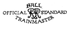 BALL OFFICIAL STANDARD TRAINMASTER