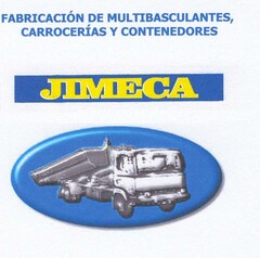 FABRICACIÓN DE MULTIBASCULANTES, CARROCERÍAS Y CONTENEDORES JIMECA