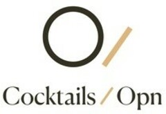 O/ Cocktails/Opn