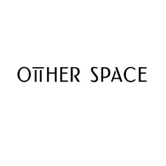 OTHER SPACE