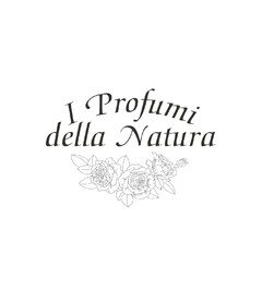 I PROFUMI DELLA NATURA