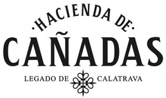 HACIENDA DE CAÑADAS LEGADO DE CALATRAVA