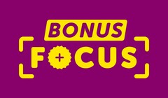 BONUS FOCUS