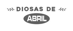 >>>> DIOSAS DE  ABRIL