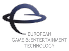 EUROPEAN GAME & ENTERTAINMENT TECHNOLOGY