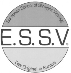 E.S.S.V. European School of Straight Vitalogy Das Original in Europa