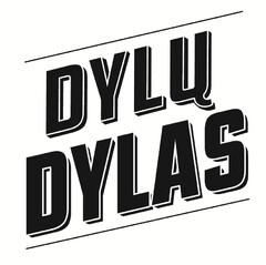 DYLŲ DYLAS