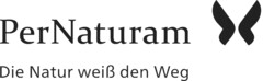 PerNaturam Die Natur weiß den Weg