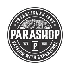 Established 1985 Parashop Passion with Experience