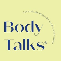 Body Talks Let's talk about gender, bodies and feelings