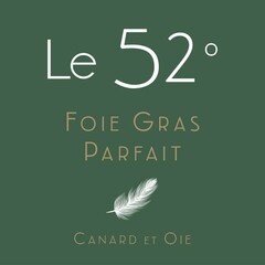 LE 52 ⁰ FOIE GRAS PARFAIT CANARD ET OIE