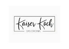 Kaiser Koch DAS ORIGINAL