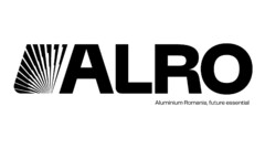 ALRO Aluminium Romania , future essential