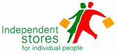 Independent stores for individual people