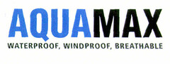 AQUAMAX WATERPROOF, WINDPROOF, BREATHABLE