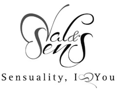 VaL & SenS
Sensuality I love You