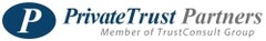 P PRIVATE TRUST PARTNERS MEMBER OF TRUSTCONSULT GROUP