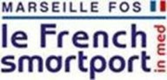 MARSEILLE FOS, le French smartport in med