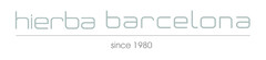 hierba barcelona since 1980