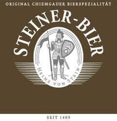 ORIGINAL CHIEMGAUER BIERSPEZIALITÄT STEINER-BIER HEINZ VON STEIN SEIT 1489