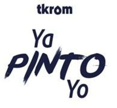 TKROM YA PINTO YO