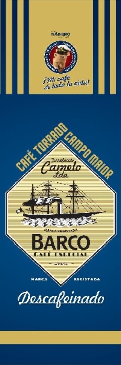 Grupo Nabeiro Delta Cafés   Mi café de toda la vida   Café Torrado Campo Maior Torrefacção Camelo Lda.  Barco Café Especial   Descafeinado