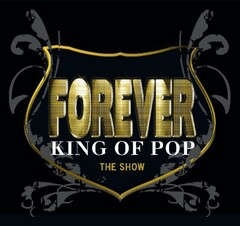 FOREVER KING OF POP THE SHOW