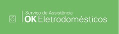 SERVIÇO DE ASSISTÊNCIA OK ELETRODOMÉSTICOS