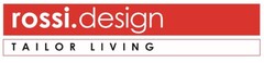 rossi.design tailor living