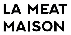 LA MEAT MAISON