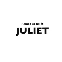 Rambo et Juliet JULIET