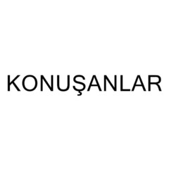 KONUŞANLAR