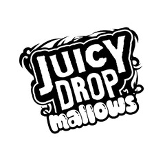 JUICY DROP mallows