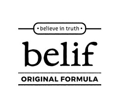 believe in truth belif ORIGINAL FORMULA