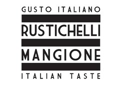 GUSTO ITALIANO RUSTICHELLI MANGIONE ITALIAN TASTE