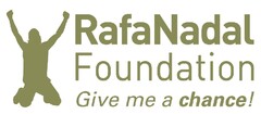 RAFA NADAL FOUNDATION GIVE ME A CHANCE!