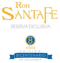 RON SANTA FE RESERVA EXCLUSIVA 8 AÑOS EDICION BICENTENARIO DE
COLOMBIA