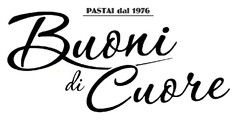 Buoni di Cuore  PASTAI dal 1976